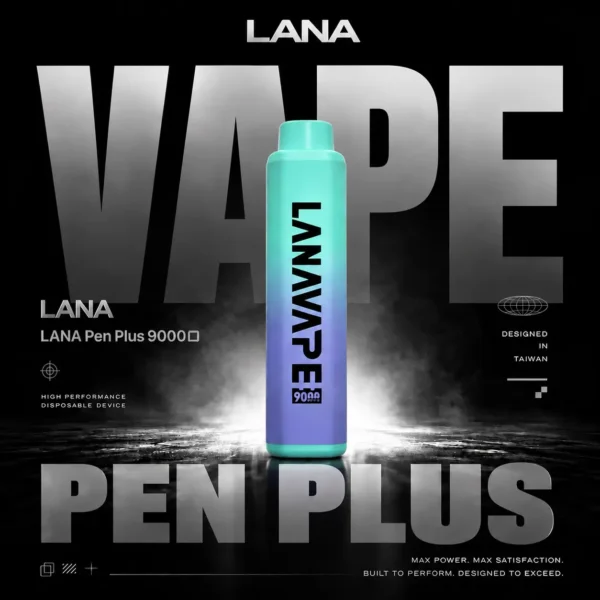 LANA PEN PLUS 9000口拋棄式電子煙｜主打長效續航與細膩霧感體驗｜適合追求便利與穩定口感的玩家